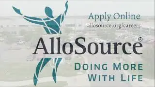 BioTech Leader AlloSource is Hiring NOW! - $18-$20/hour