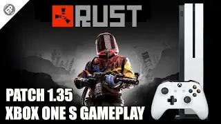 Rust Console: Patch 1.35 (Loading/Res/FPS) - Xbox One S Gameplay
