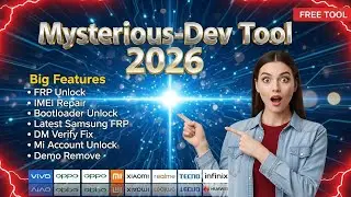 Mysterious-Dev Tool 2026 Latest Free Tool | IMEI Repair | FRP Unlock | Flashing | KG Bypass 