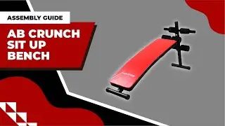 Ab Crunch Sit Up Bench Decline Bench | Assembly Guide