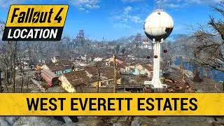 Guide To West Everett Estates in Fallout 4