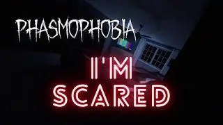 Phasmophobia | What is going to happen to me?