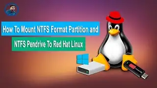 How To Mount Windows NTFS Partition and NTFS Pendrive To Red Hat Linux