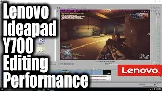 Lenovo Ideapad Y700 Editing Performance | i7 6700HQ & GTX 960M