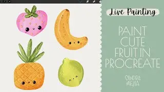 Paint With Me: Cute Fruit in Procreate