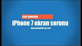 iPhone 7 ekran sorunu tamiri