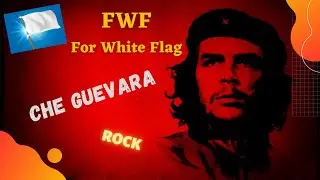 FWF - Che Guevara - Rock Alternatif Indépendant Français - Icone et Révolutionnaire
