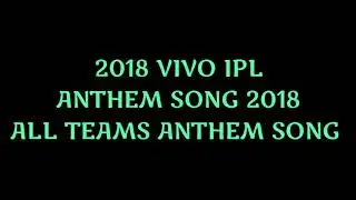 Vivo ipl 2018 new anthem song all teams
