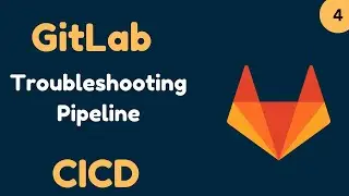GitLab Beginner Tutorial 4 | Fixing GitLab Pipeline Errors