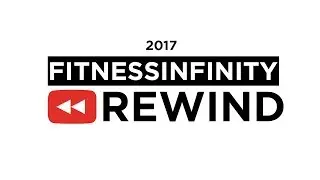 FITNESSINFINITY YouTube Rewind 2017