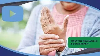 Malattie reumatiche e osteoartriti