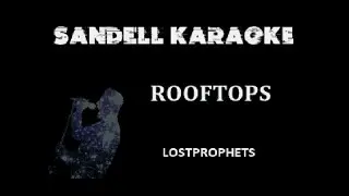 Lostprophets - Rooftops (A Liberation Transmission) [Karaoke]