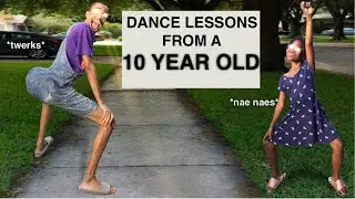 10 year old taught me how to dance! ...kinda