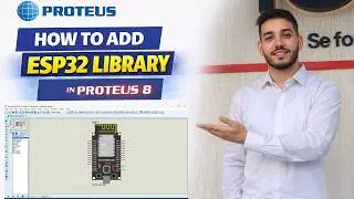 how to add esp32 library in proteus 8