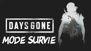 Days gone : Mode Survie