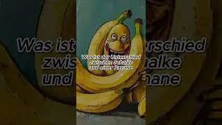 Was ist der Unterschied zwischen Schalke und einer Banane?