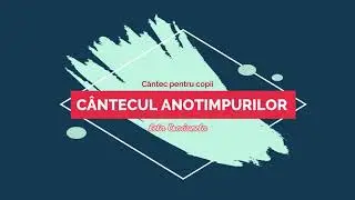 Cantecul anotimpurilor (cantece pentru copii)