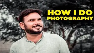 How I Do Photography