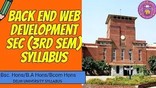 BACKEND DEVELOPMENT SEC(3rd SEMESTER)| SYLLABUS DISCUSSED | DELHI UNIVERSITY