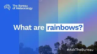 Ask the Bureau: What are rainbows?