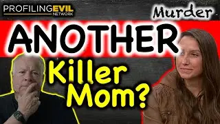 Author and Murder Mom | Profiling Evil