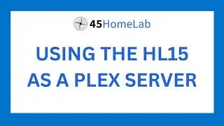 Using the HL15 as a Plex Server