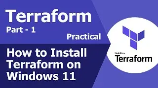 How to Install Terraform CLI in Windows 11 Operating System | Part - 01
