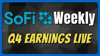 SoFi Stock LIVE Q4 Earnings Call | SoFi Weekly