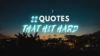 22 Quotes that hit hard #quotes
