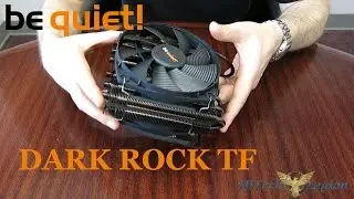 be quiet! Dark Rock TF CPU Cooler Overview, Benchmarks and Installation