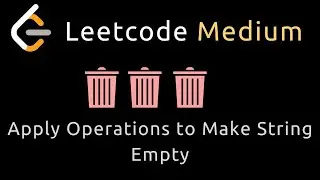 Apply Operations to Make String Empty - Python - Leetcode 3039