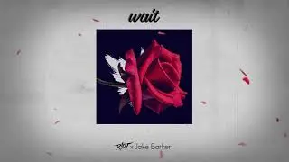 R!OT & Jake Barker - Wait (Audio)