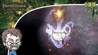 Pathfinder: Kingmaker (Blind/Mods) Playthrough/Walkthrough Part 196: A Prank Gone Too Far!
