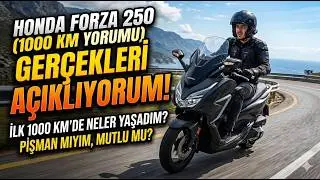Honda Forza 250 (2024/2025) Kullanıcı Deneyimi - İlk 1000 KM Rehberi