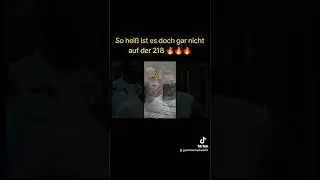 So heiß ist es doch gar nicht auf der 218 🔥🔥🔥