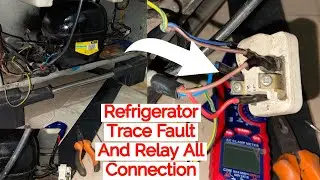 Refrigerator trace fault and Electric Relay All connections in Urdu/Hindi