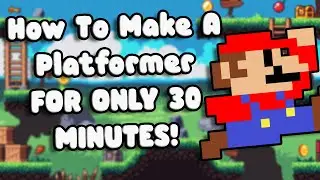 How To Create A Platformer Game FOR ONLY  30 MINUTES!