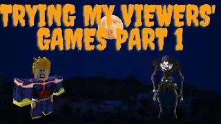 Trying My Viewers' Games Part 1
