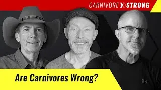 Carnivore Strong: Are Carnivores Wrong?