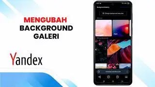 How to Change the Gallery Background of the Yandex Browser App