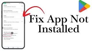 How To Fix App Not Installed | Full Step-by-Step guide 2026