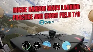 Roche Harbor WA09 Landing Practice and Short Field T/O