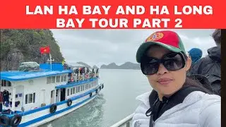 Lan Ha Bay and Ha Long Bay Tour Part 2. #lanhabay #halongbaycruise #lanhabaytour #lanhabayvietnam
