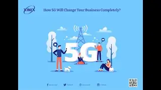 How 5G Will Change Your Business Completely