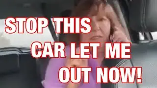Uber Rider |  STOP THIS CAR AND LET ME OUT NOW!!