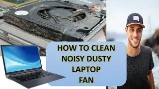 How to Clean  Laptop Fan 2018