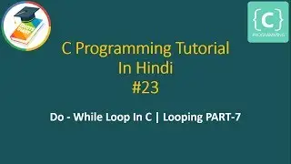Do-while loop in C | C programming tutorial in Hindi