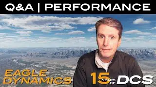 Questions for Eagle Dynamics | Performance