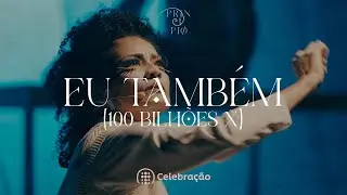 Eu Também (100 Bilhões X) | Musical de Natal “Princípio”