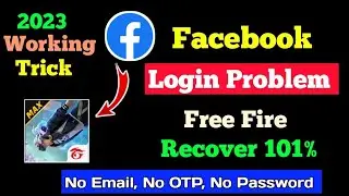 Facebook Free Fire Login Problem 2023 | How to Login Facebook Account Without Email & Phone Number